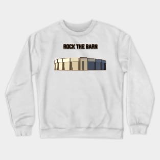 Rock the Barn! Crewneck Sweatshirt